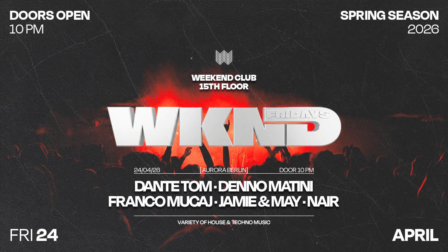 Wknd X Aurora Berlin - Denno Matini B-Day