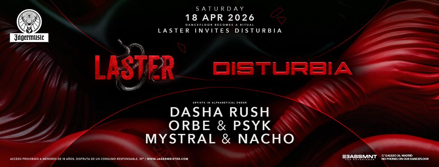 Laster Invites Disturbia With Dasha Rush, Orbe & Psyk, Mystral & Nacho