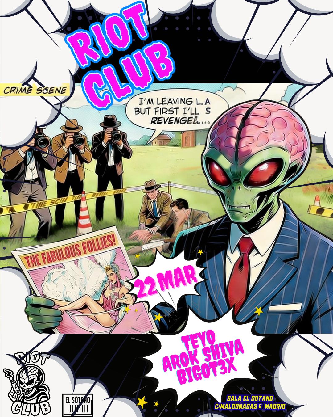 Riot Club: Teyo, Arok&nbsp;Shiva, Bigot3X