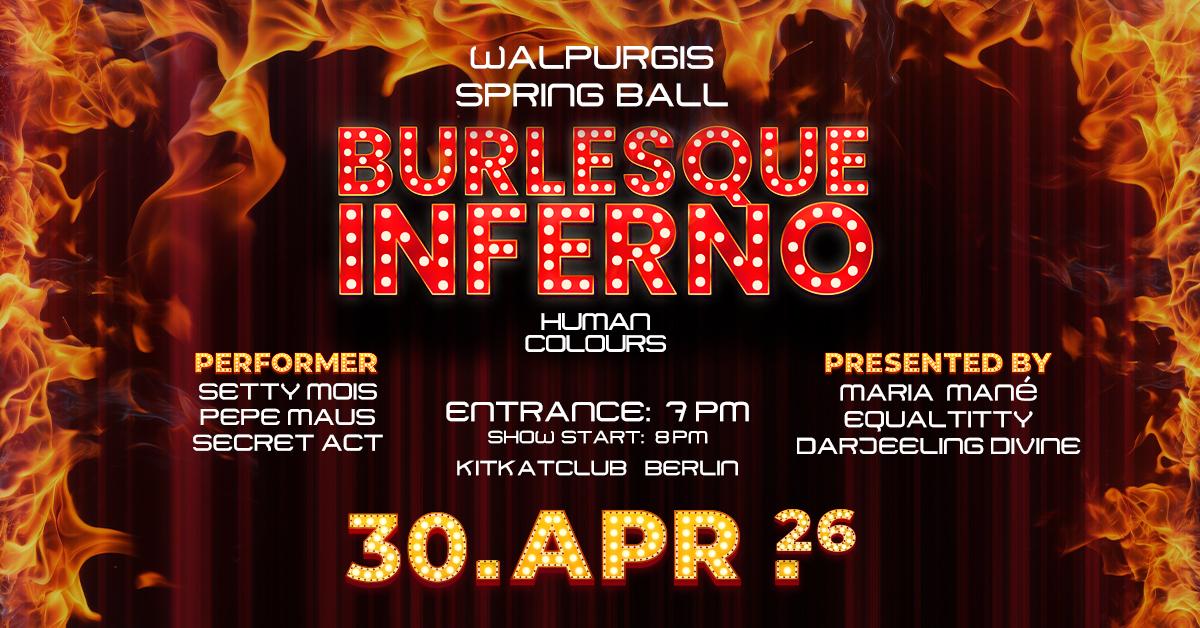Burlesque Inferno (Start 7Pm) At Kitkat 'Walpurgis Spring Ball' With Setty Mois - Pepe Maus 