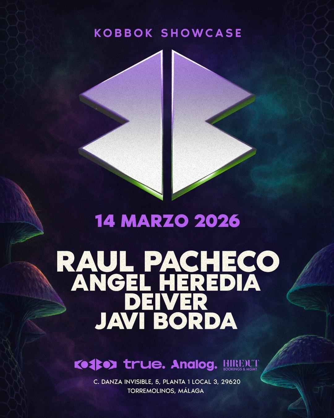 True X Kobbok Showcase Presents Raul Pacheco, Angel Heredia, Deiver Y Javi Borda