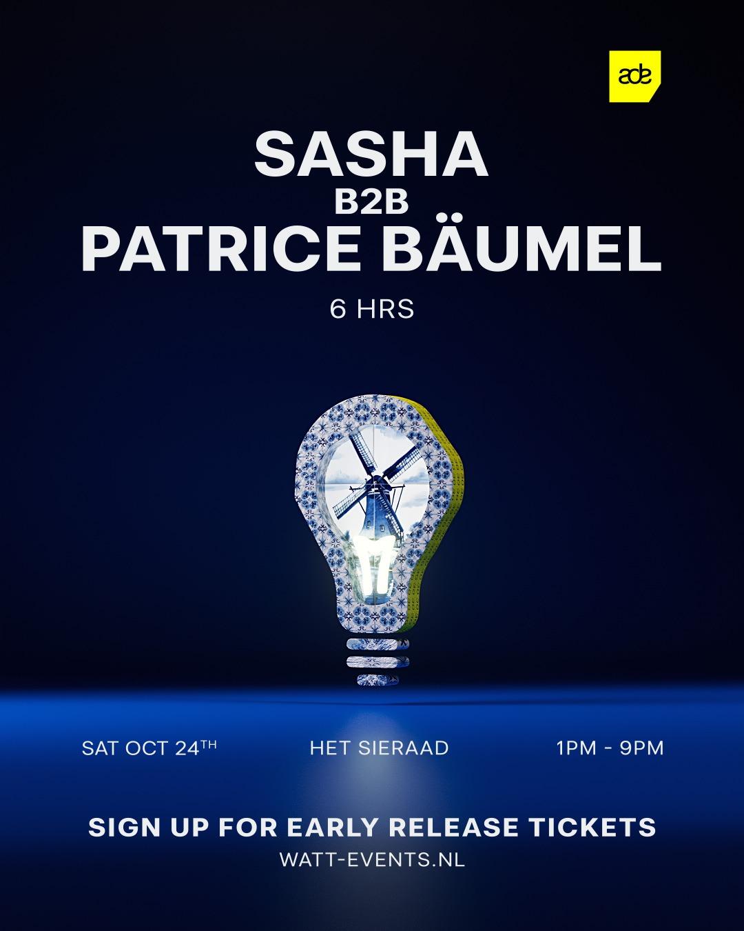 Sasha B2B Patrice Baumel - 6Hrs Ade