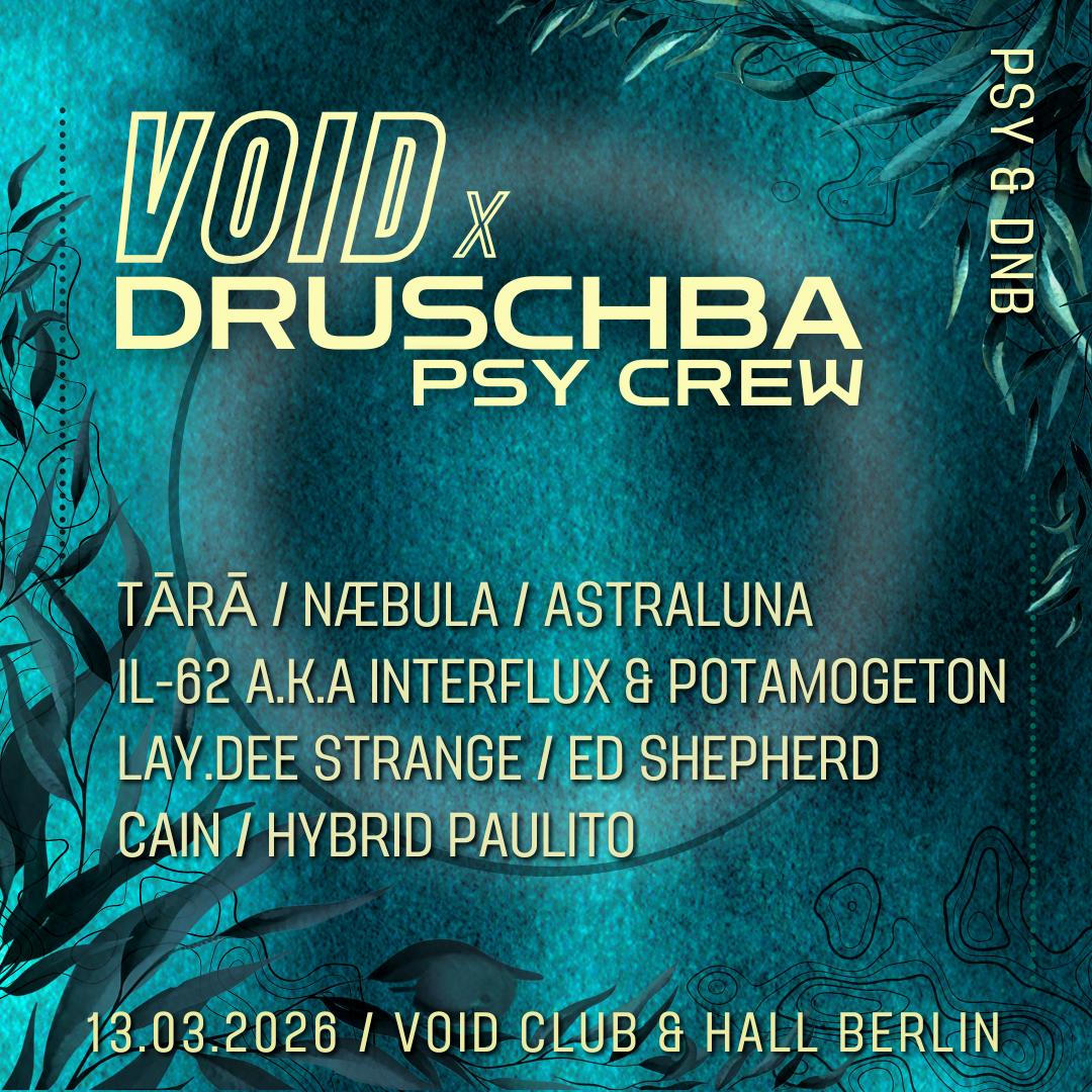 Void X Druschba Psy Crew With Tārā, Næbula, Il-62, Astraluna, Lay.Dee Strange, Ed Shepherd