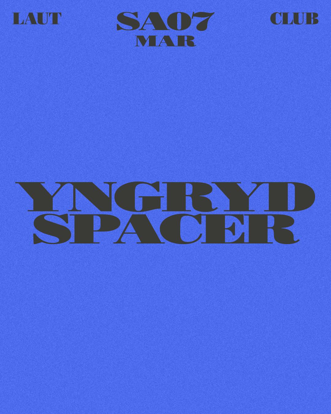 Yngryd + Spacer