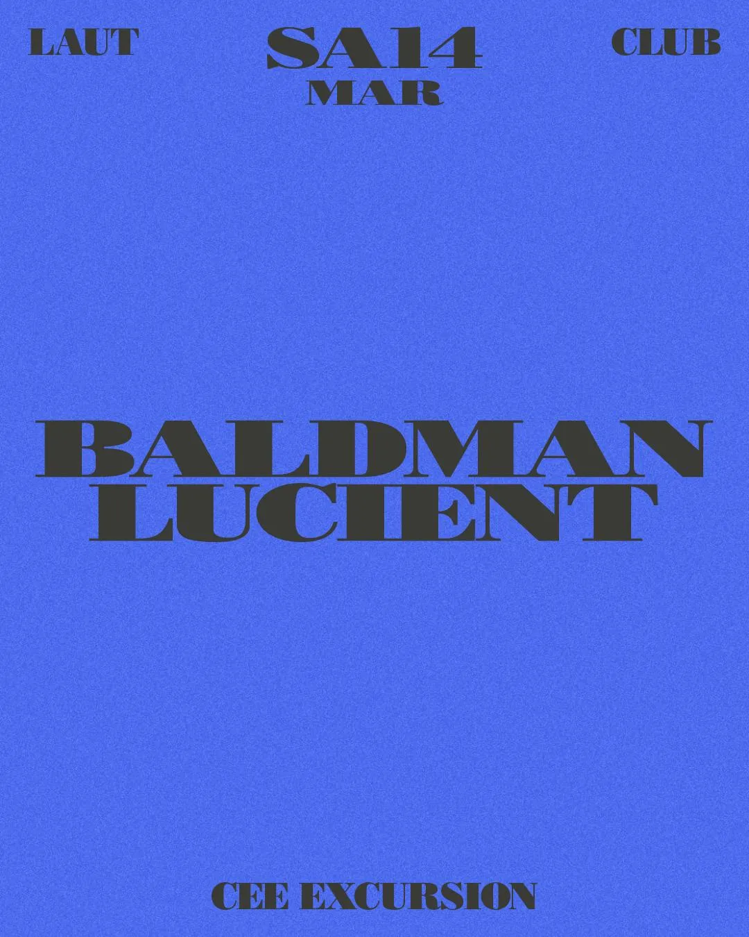 Cee Excursion: Baldman + Lucient