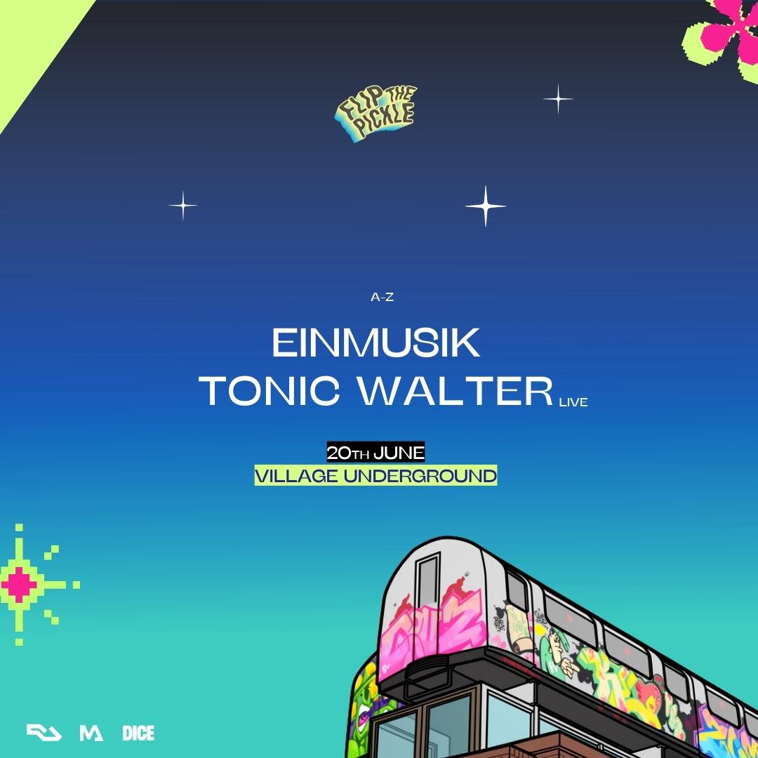 Flip The Pickle: Tonic Walter, Einmusik
