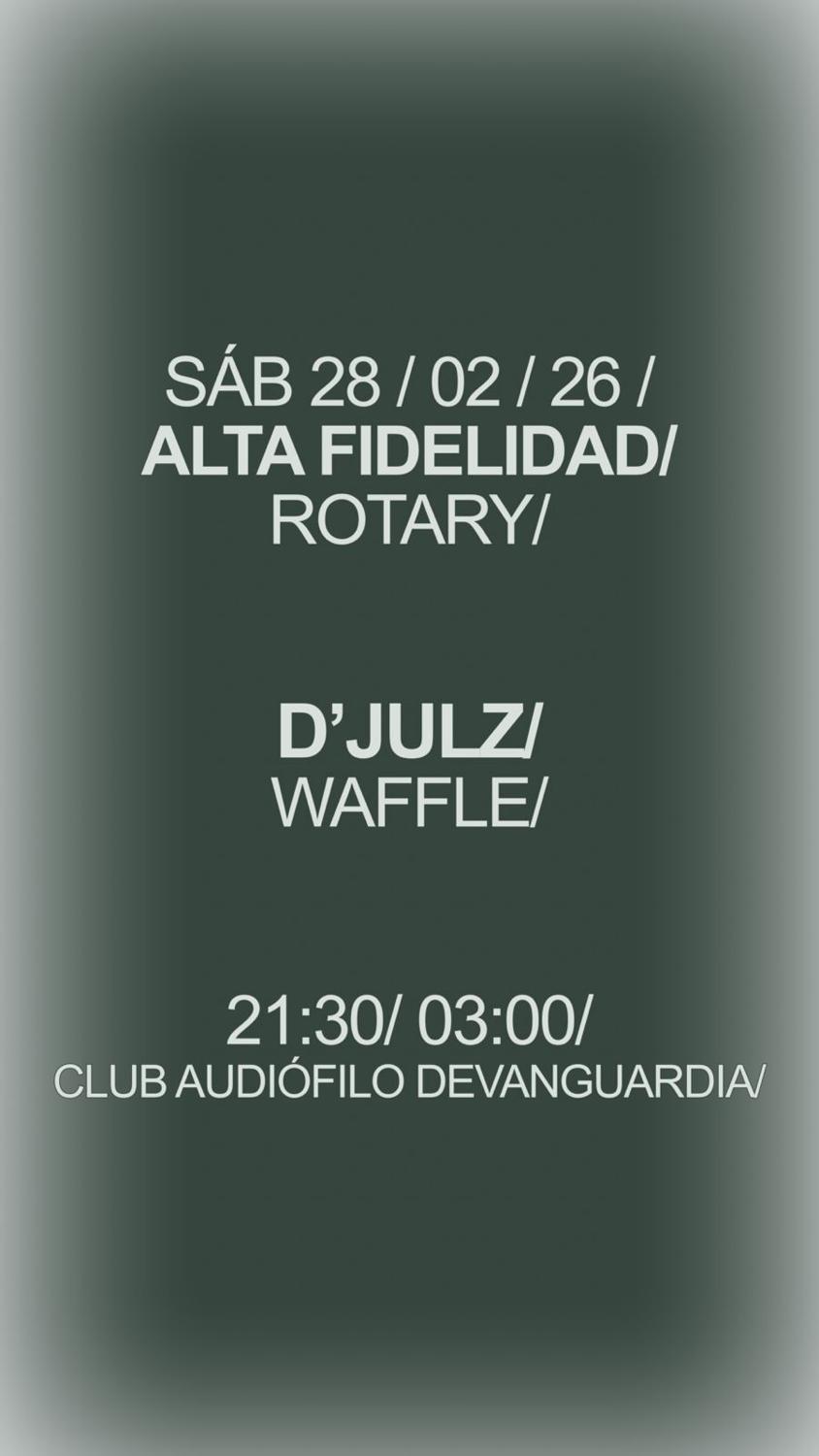 Alta Fidelidad X Rotary Pres. D'Julz