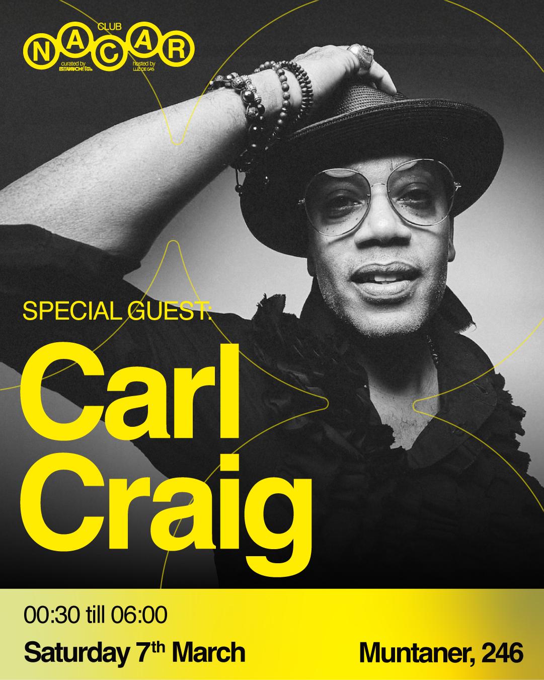 Nacar Club Curated By Brunch Electronik / Carl Craig, Tom Trago & Flavio Folco
