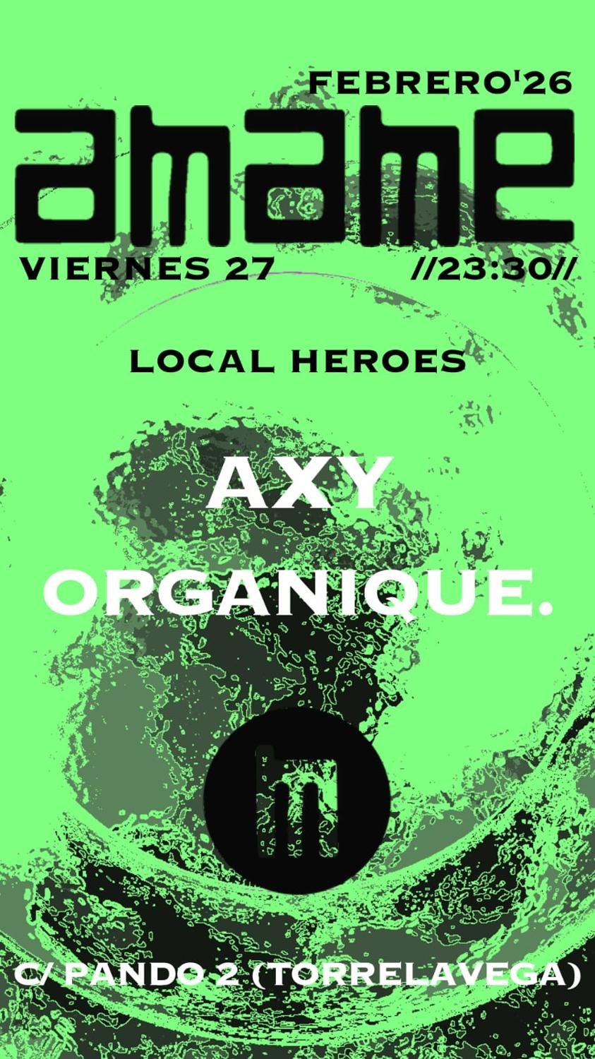 A.M.A.M.E. - Axy - Organique