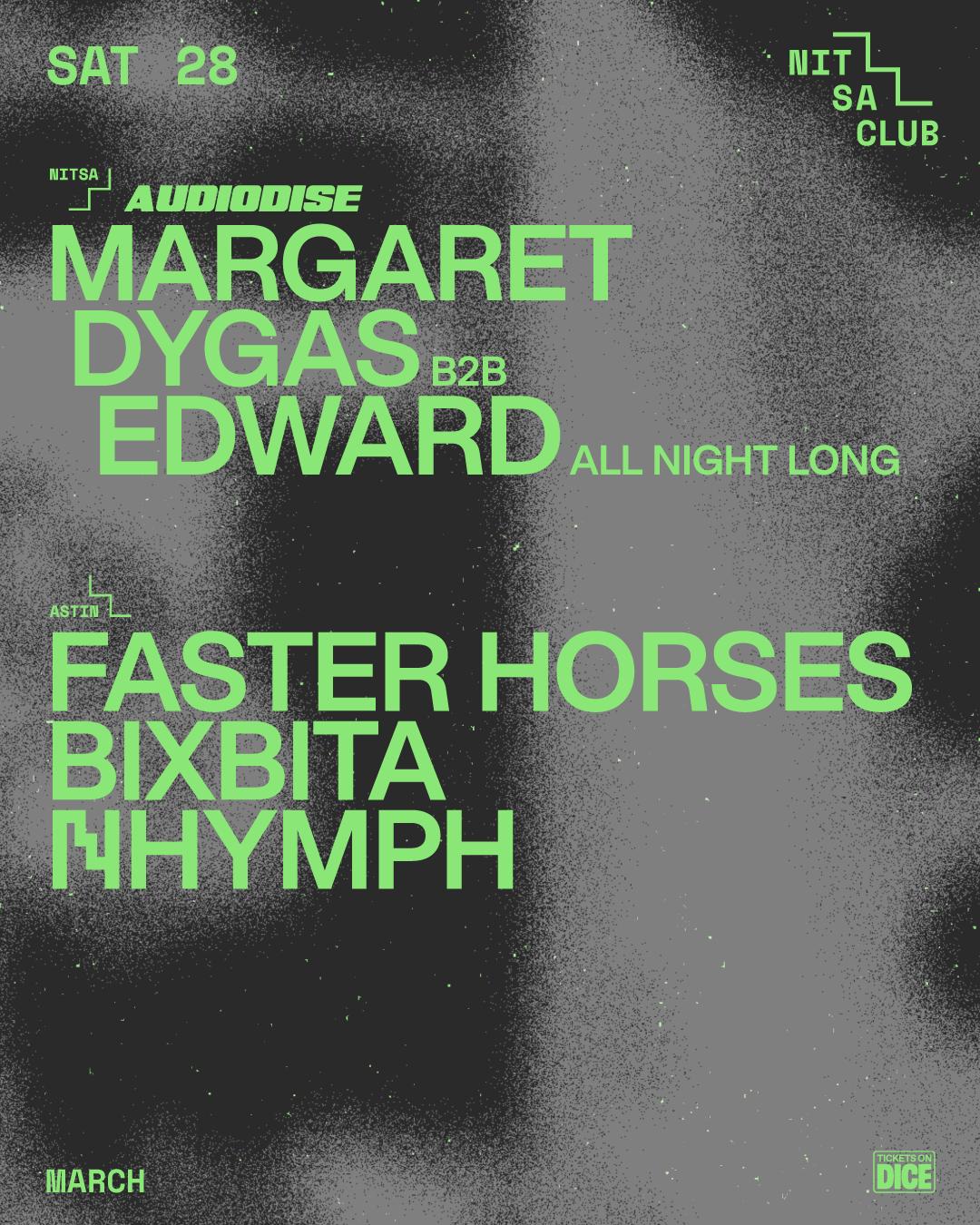 Audiodise: Margaret Dygas B2B Edward All Night Long. / Faster Horses · Bixbita · Nhymph