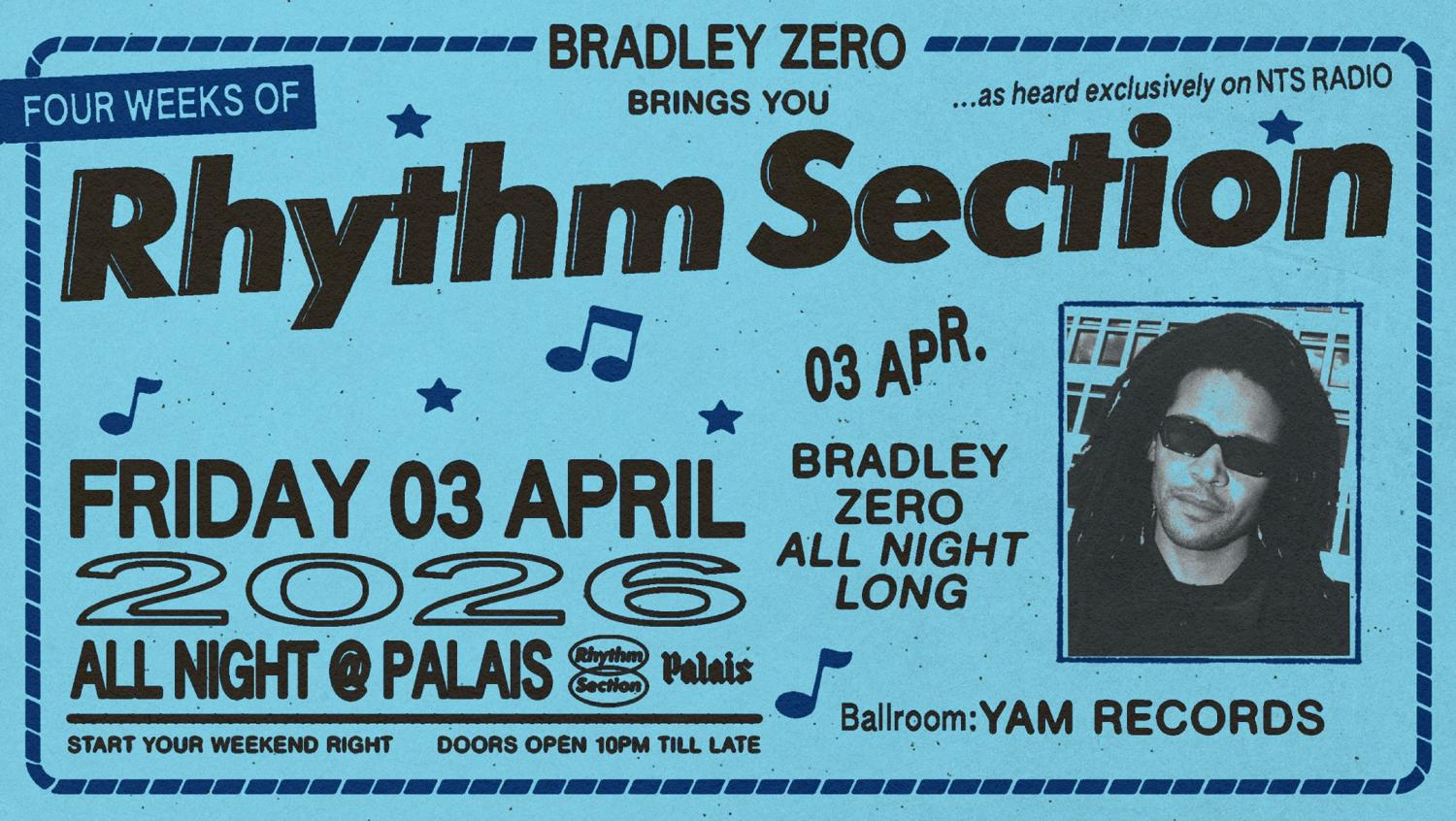 Palais: Bradley Zero (All Night Long) - 4 Fridays Of Rhythm Section