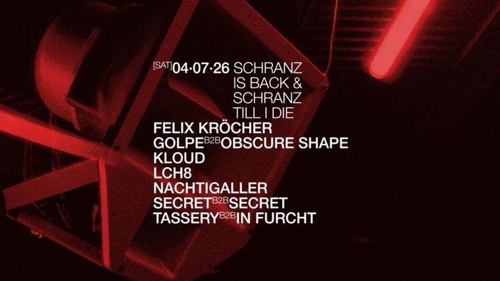 SCHRANZ IS BACK Gotec w/ Felix Kröcher, KLOUD, Golpe, Obscure Shape u.v.m