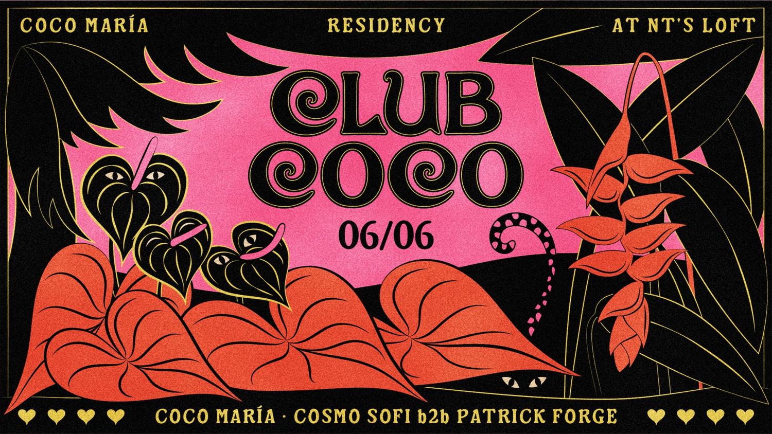 Nt'S Loft: Club Coco With Coco María, Cosmo Sofi & Patrick Forge - Every Saturday In June