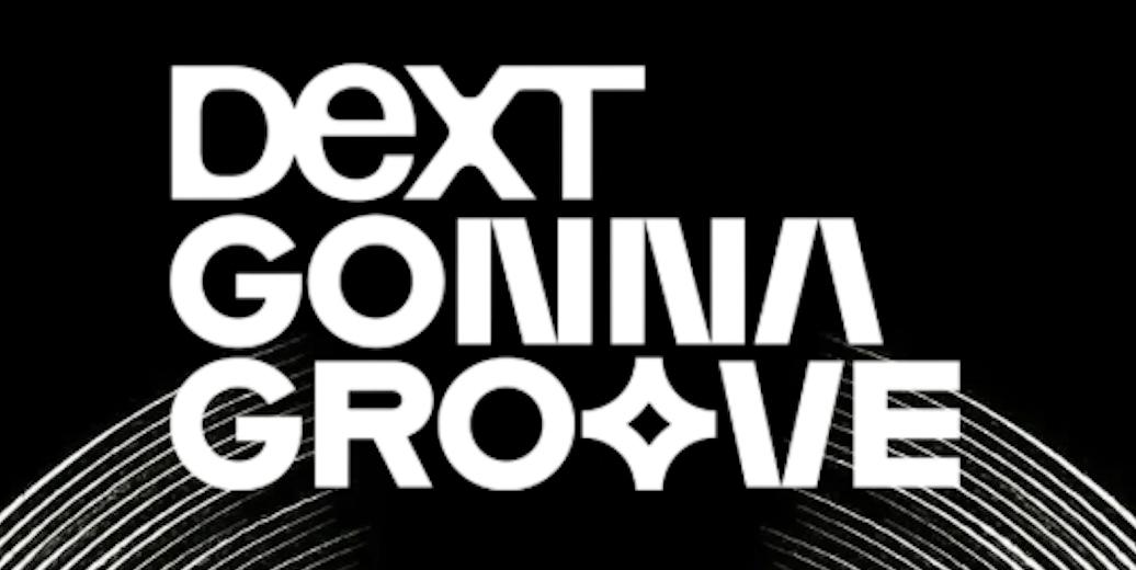 Dext Gonna Groove: Signal From Another Planet #03