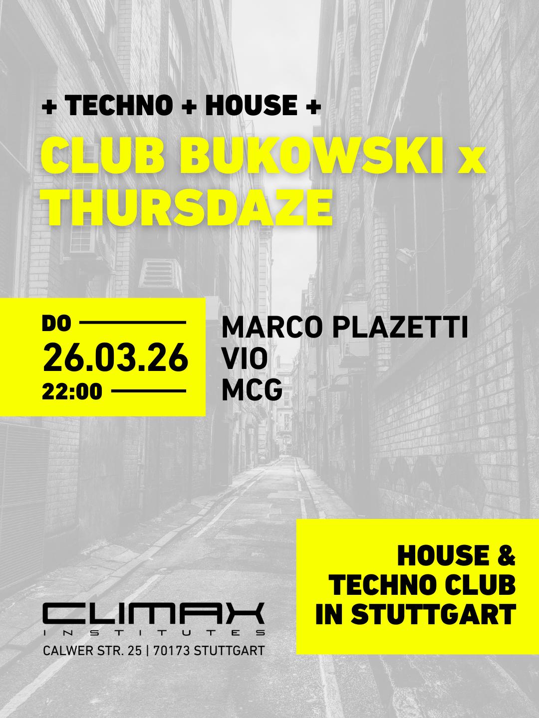 Club Bukowski X Thursdaze W/Marco Plazetti, Vio, Mcg