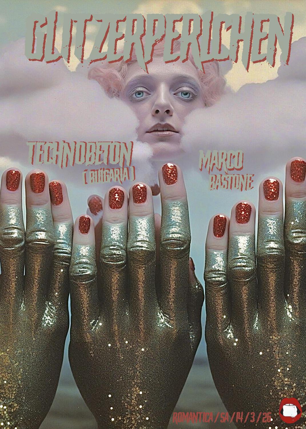 Glitzerperlchen Mit Technobeton (Bulgaria) & Marco Bastone Inkl. Afterhour Bis 14 Uhr