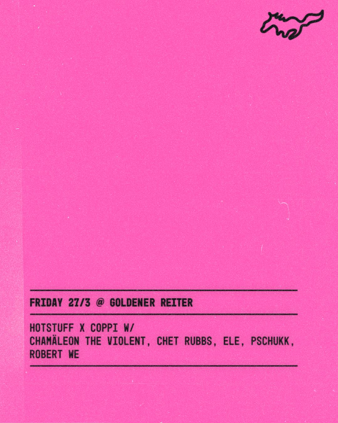 Hotstuff X Coppi With Chamäleon The Violent, Chet Rubbs, Ele, Pschukk, Robert We