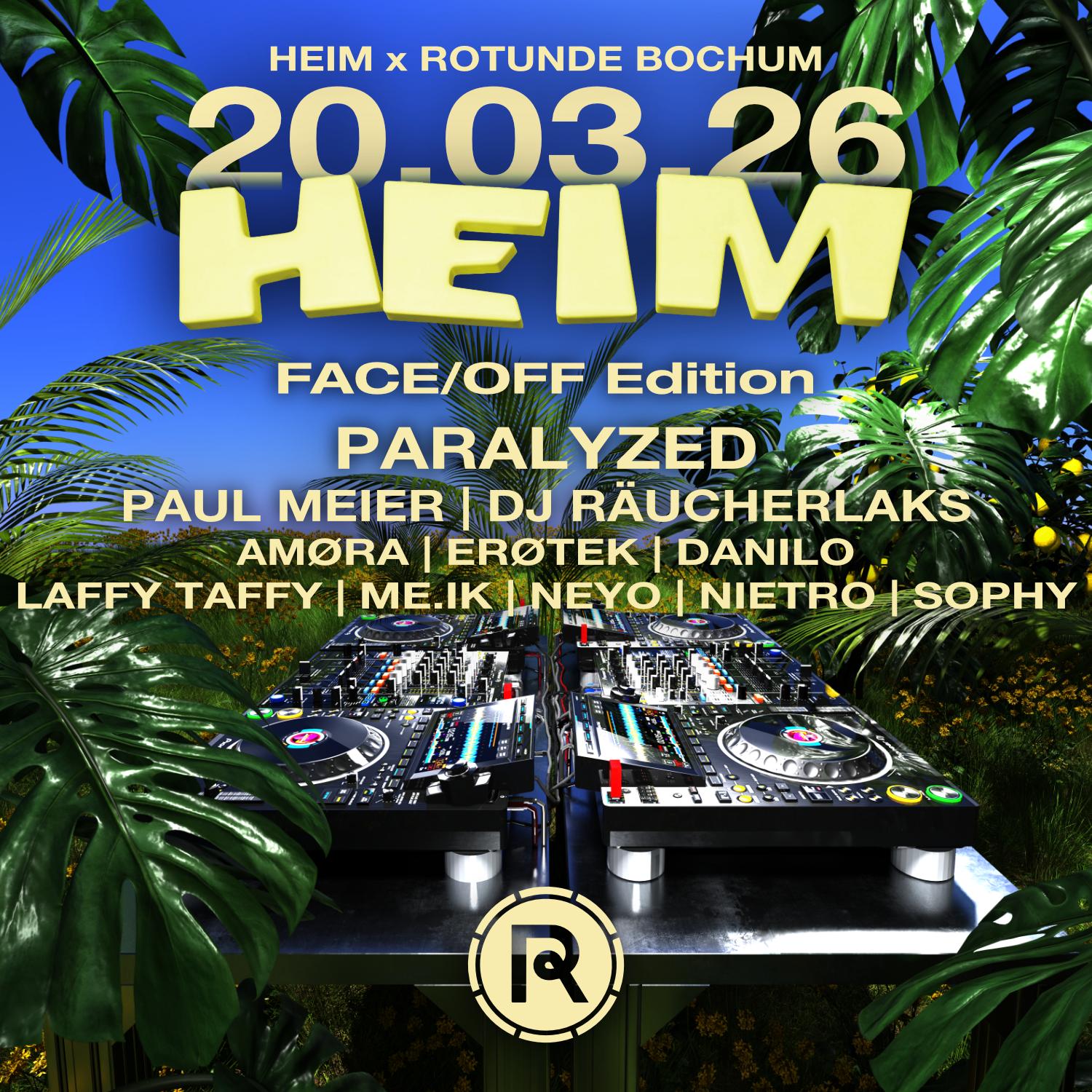 Heim X Rotunde Bochum (Face/Off Edition)