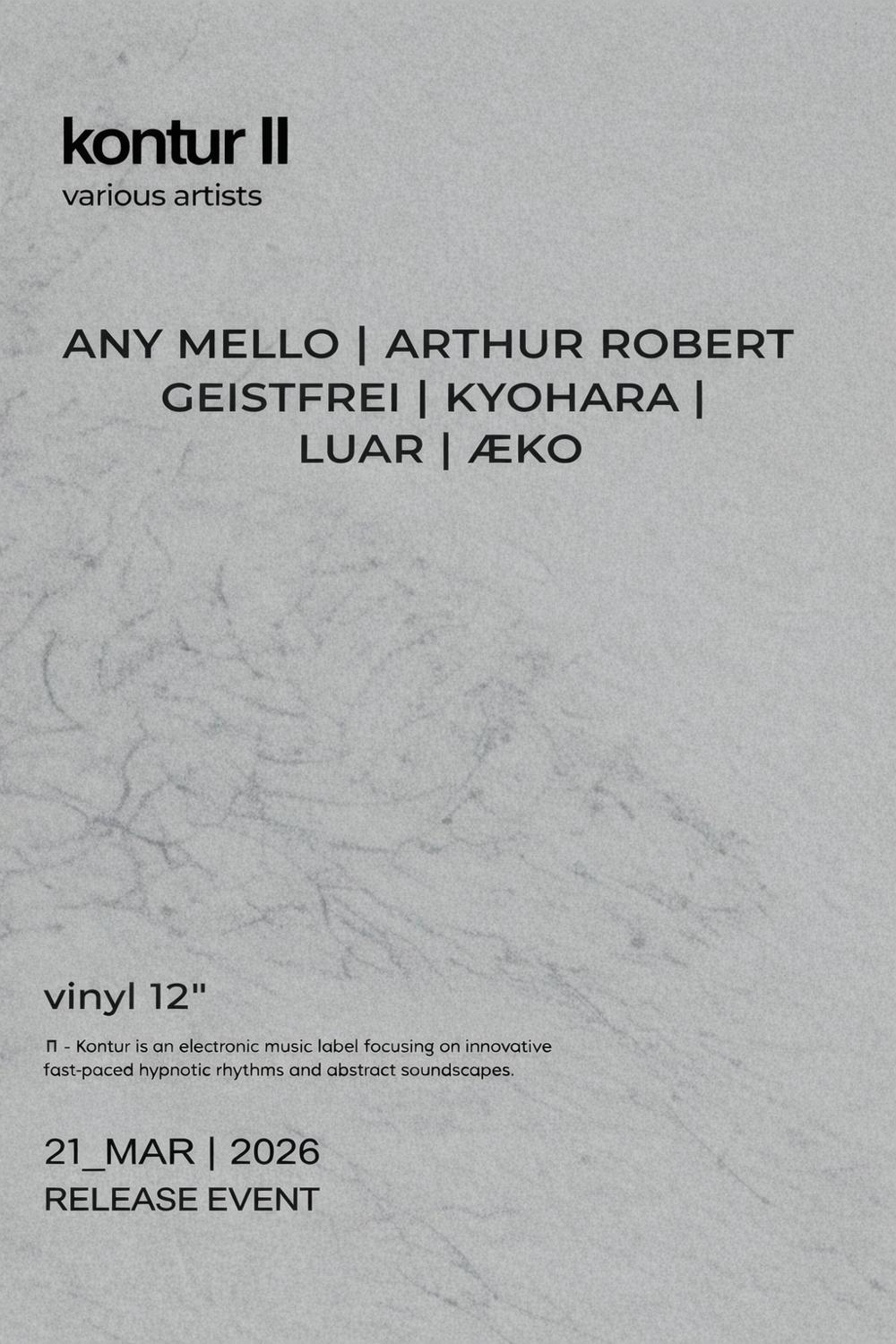 Kontur Ii Release Event W/Any Mello, Arthur Robert, Geistfrei, Luar