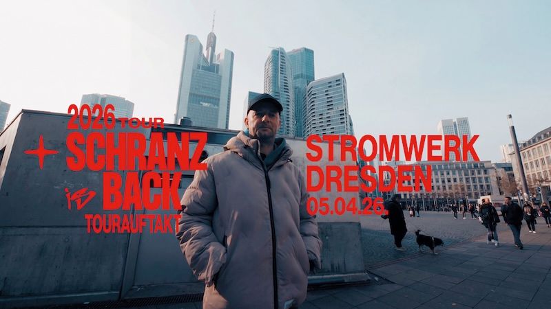 SCHRANZ is BACK Dresden with Felix Kröcher