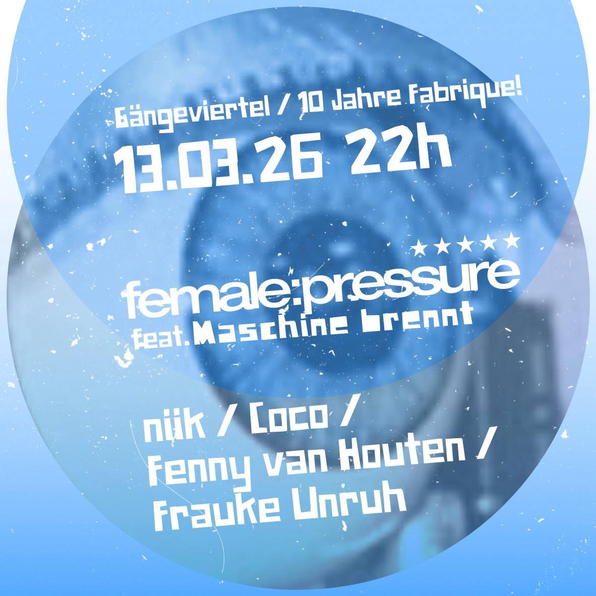 Female:Pressure_Feat. Maschine Brennt