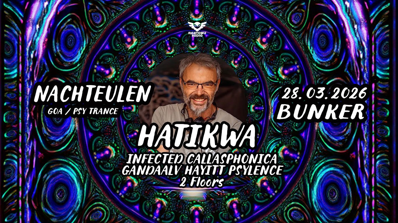 Nachteulen pres. HATIKWA