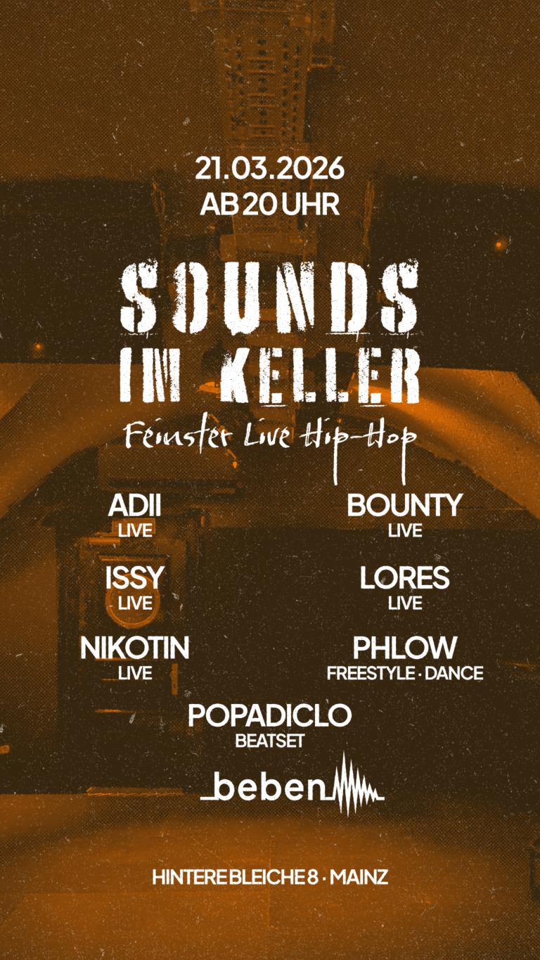 Sounds Im Keller: Adii · Bounty · Issy · Lores · Nikotin · Phlow · Popadiclo
