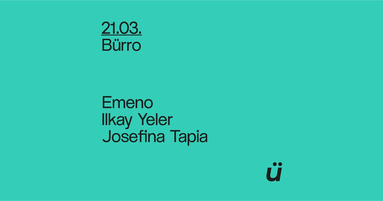 Bürro With Emeno, Ilkay Yeler, Josefina Talia