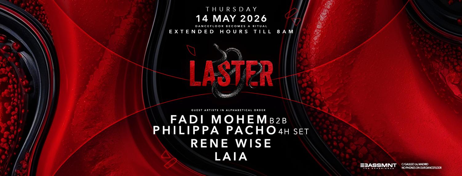 Laster Club Presents Fadi Mohem B2B Philippa Pacho, Rene Wise & Laia [Extended Hours Till 8Am]