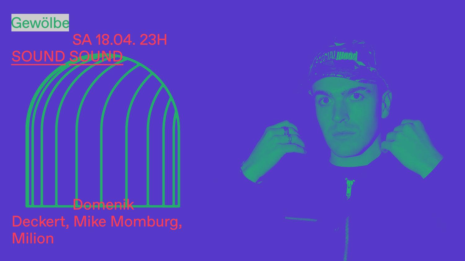 Sound Sound With Domenik Deckert, Mike Momburg, Milion