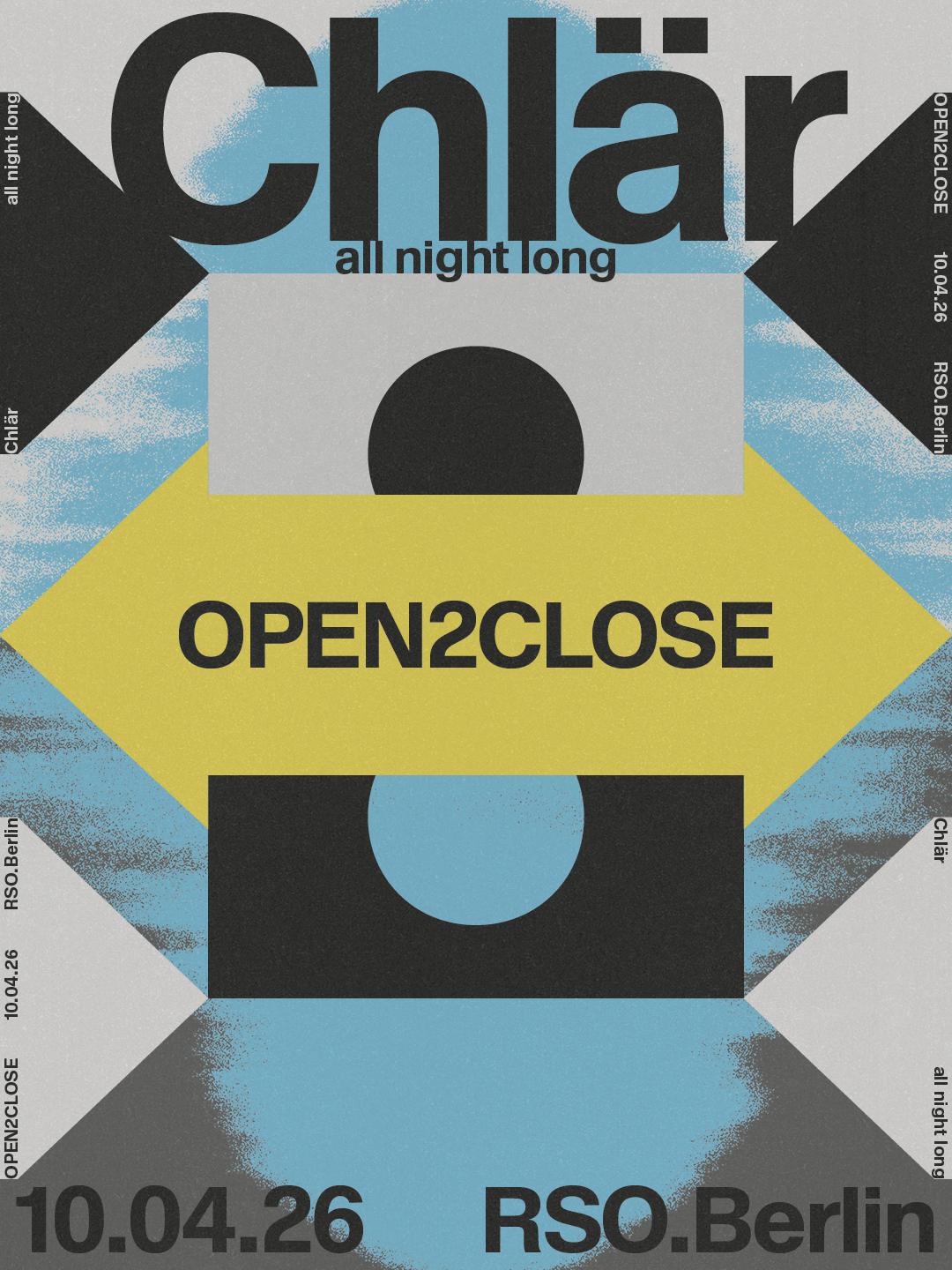 Open2Close: Chlär All Night Long