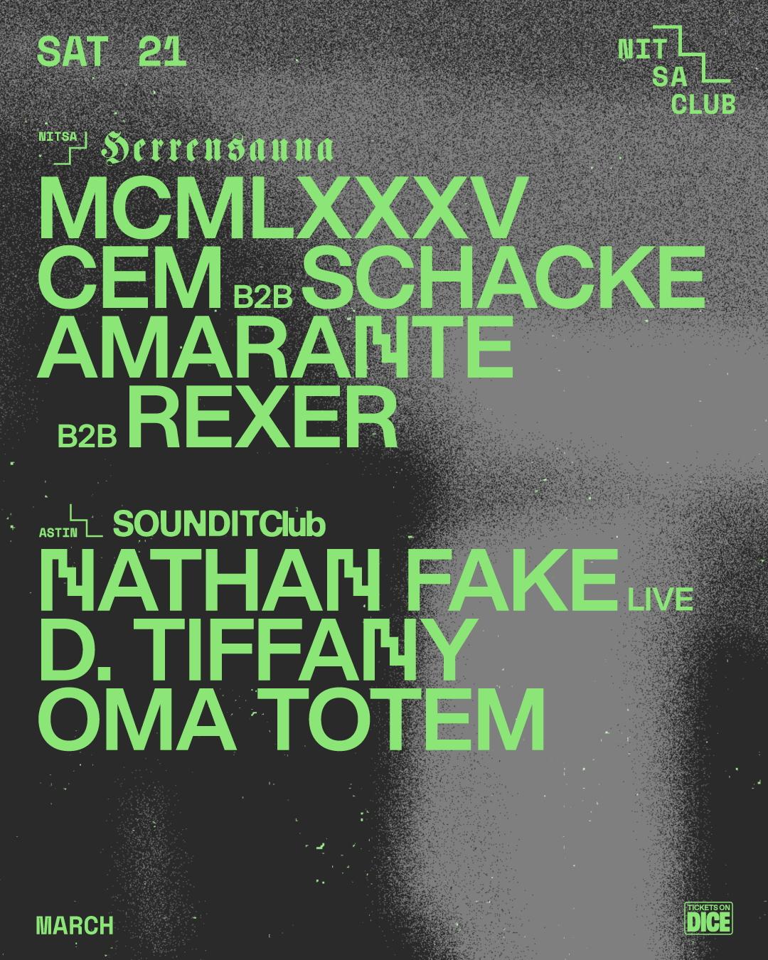 Herrensauna: Mcmlxxxv · Cem B2B Schacke / Soundit Club: Nathan Fake Live · D. Tiffany