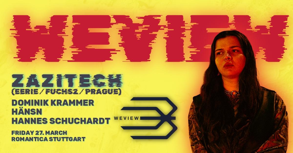 Weview: Zazitech (Eerie ⁄ Fuchs2) ⁄⁄⁄ Dominik Krammer ⁄⁄⁄ Hannes Schuchardt ⁄⁄⁄ Hänsn