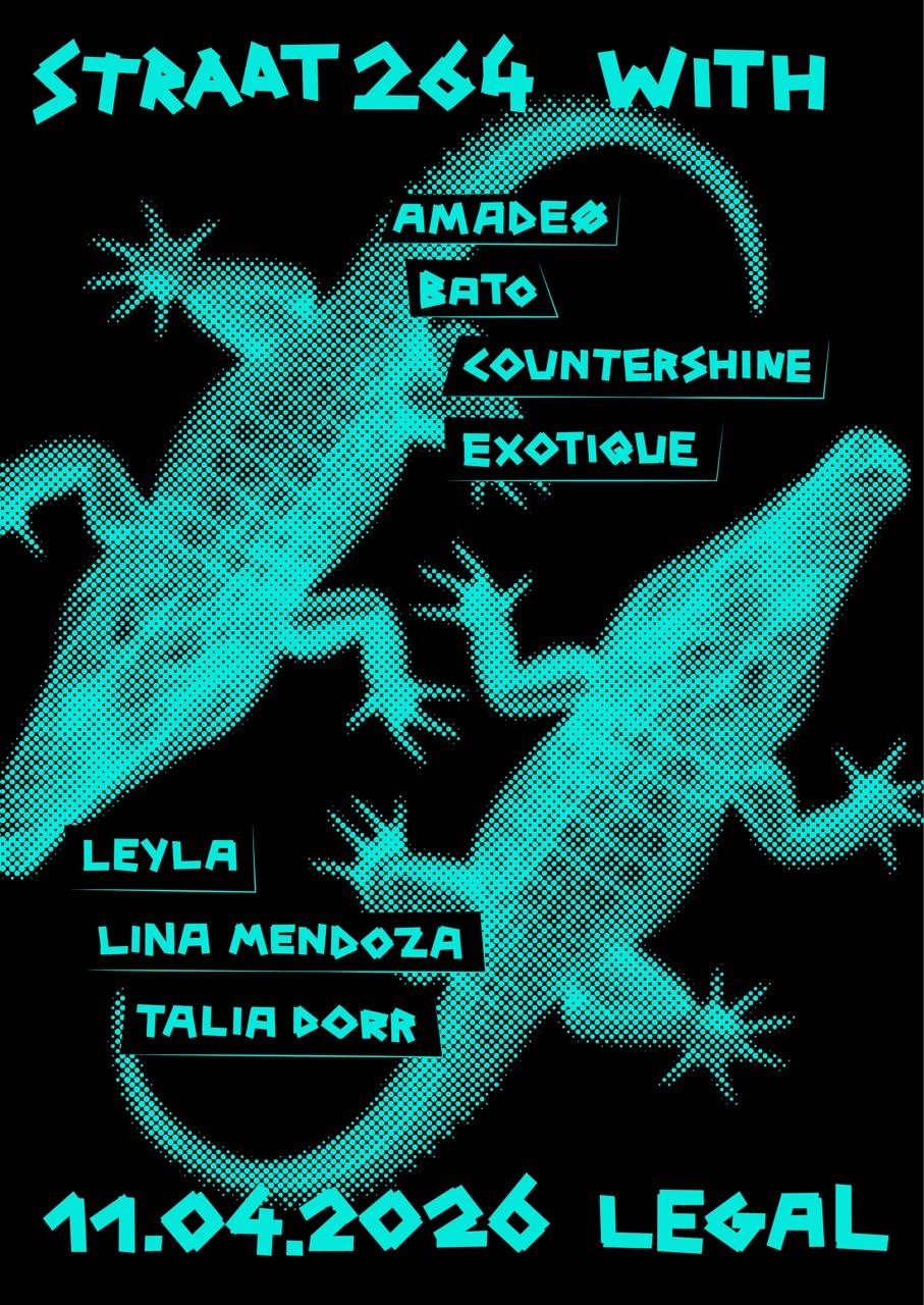 Straat 264 W/ Talia Dorr, Countershine, Leyla, Lina Mendoza, Bato, Amadeø, Exotique, 