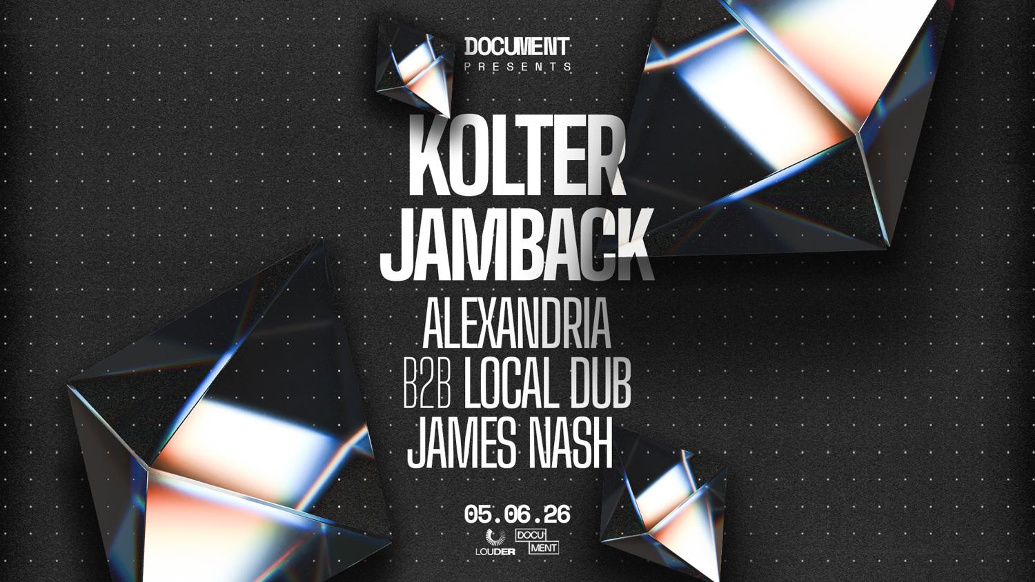 Document Presents: Kolter, Jamback, Alexandria, Local Dub