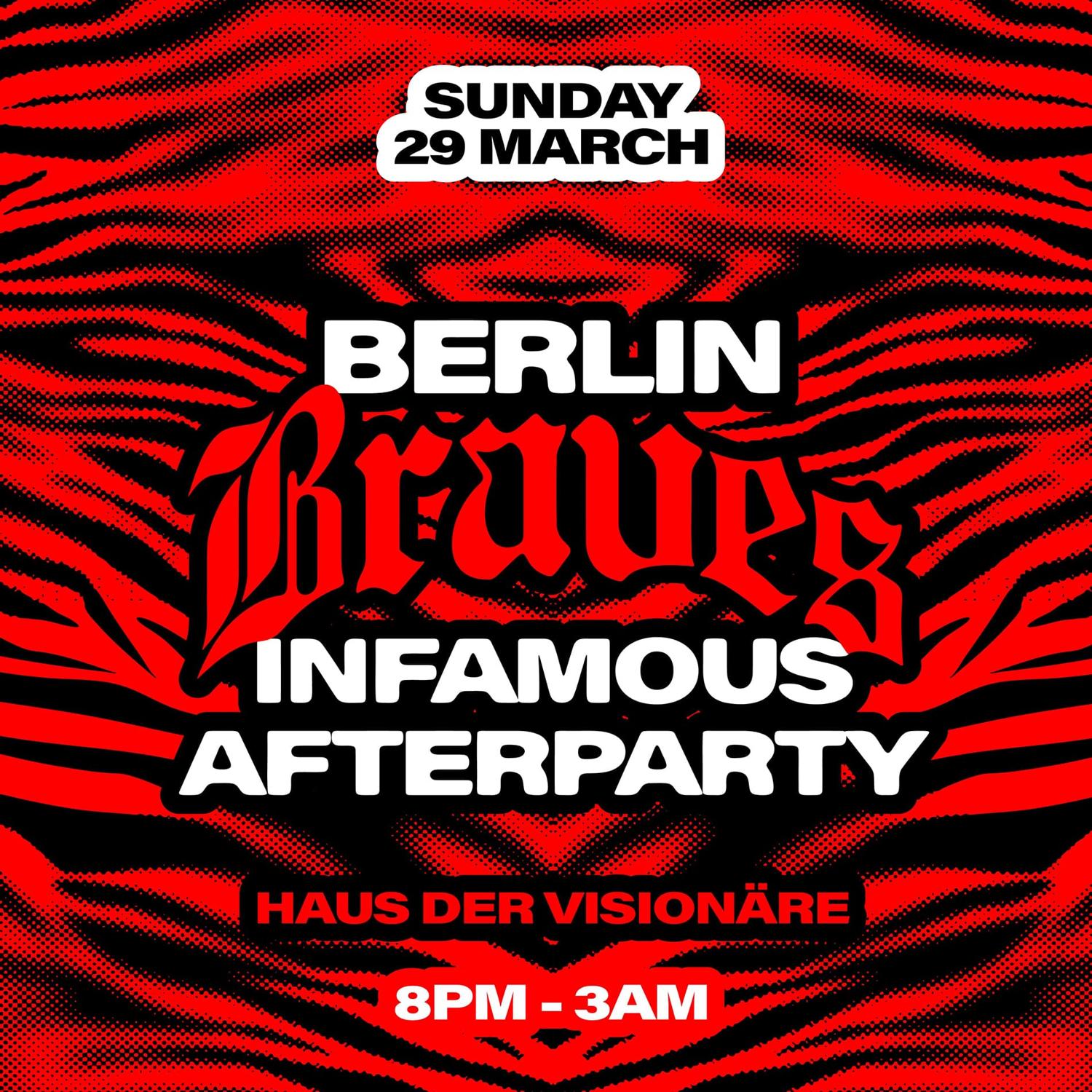 Berlin Braves Infamous Afterparty