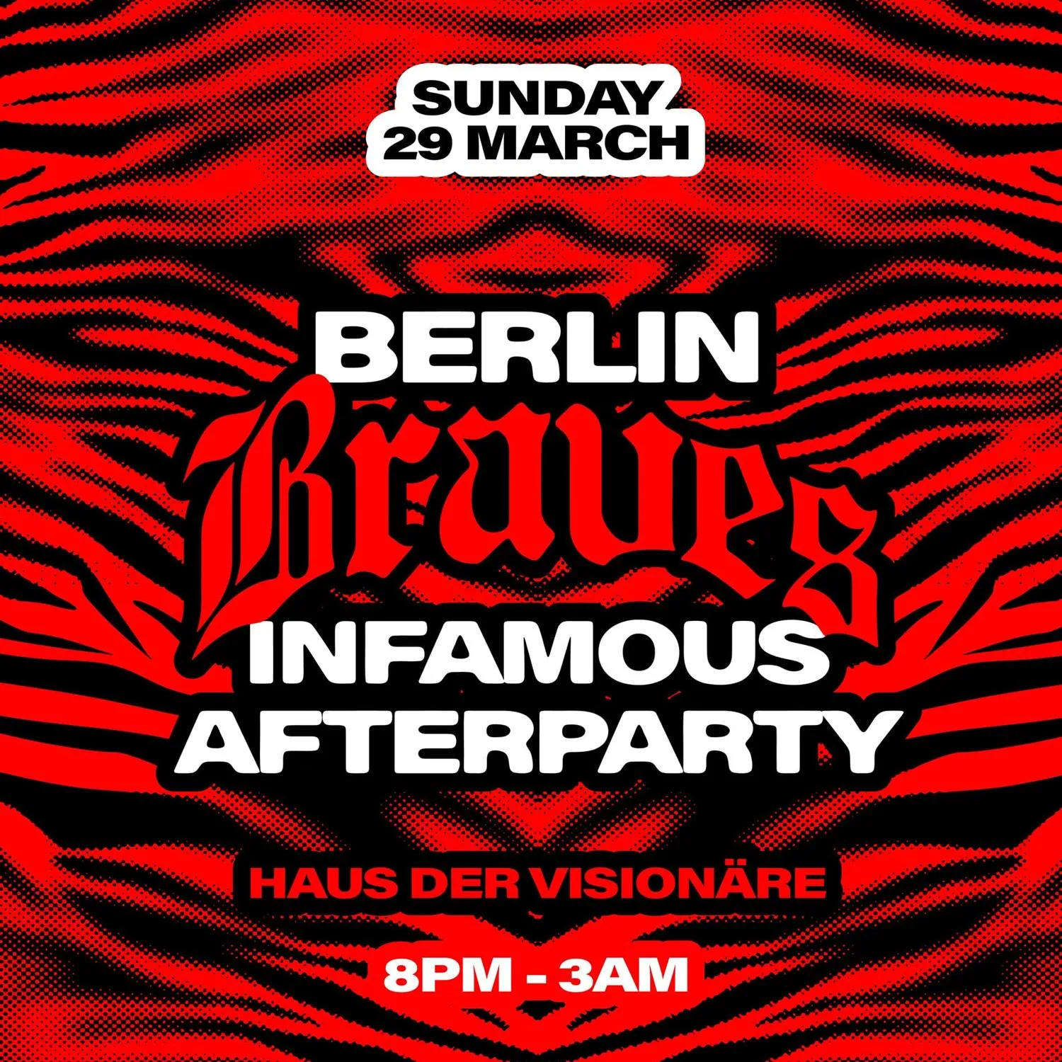 Berlin Braves Infamous Afterparty