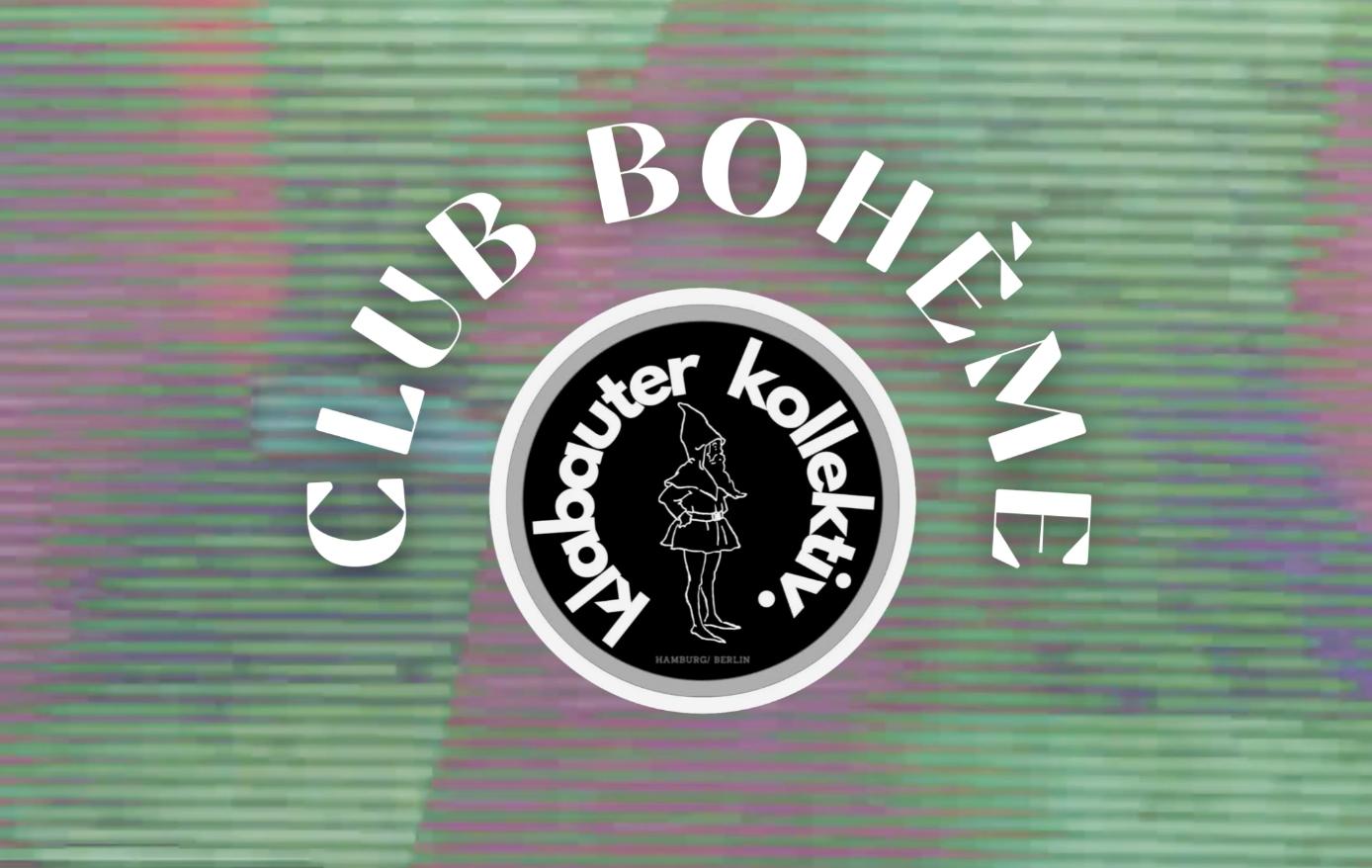 Club Bohème X Klabauter Kollektiv