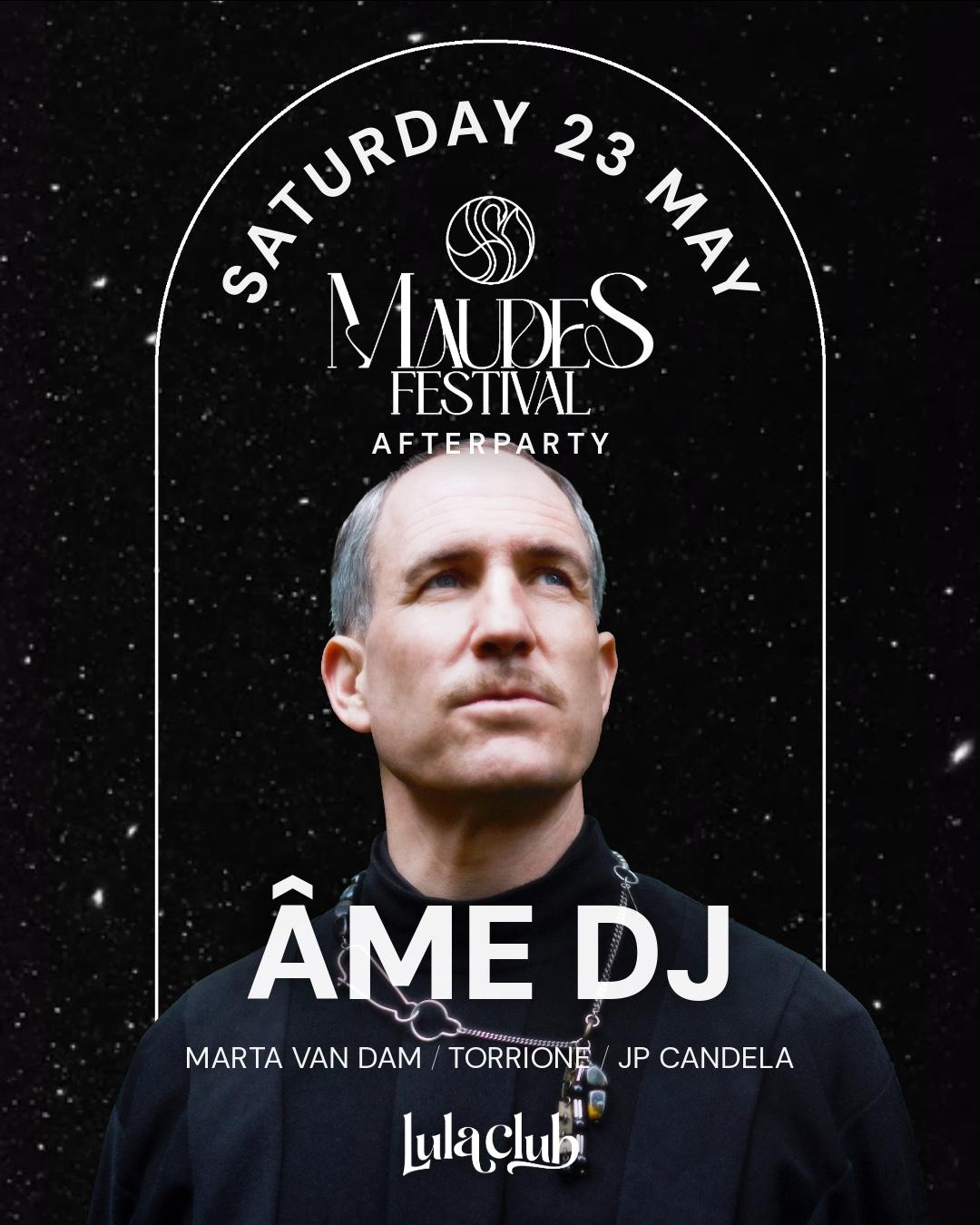 Âme Dj - Official Maudes After Party