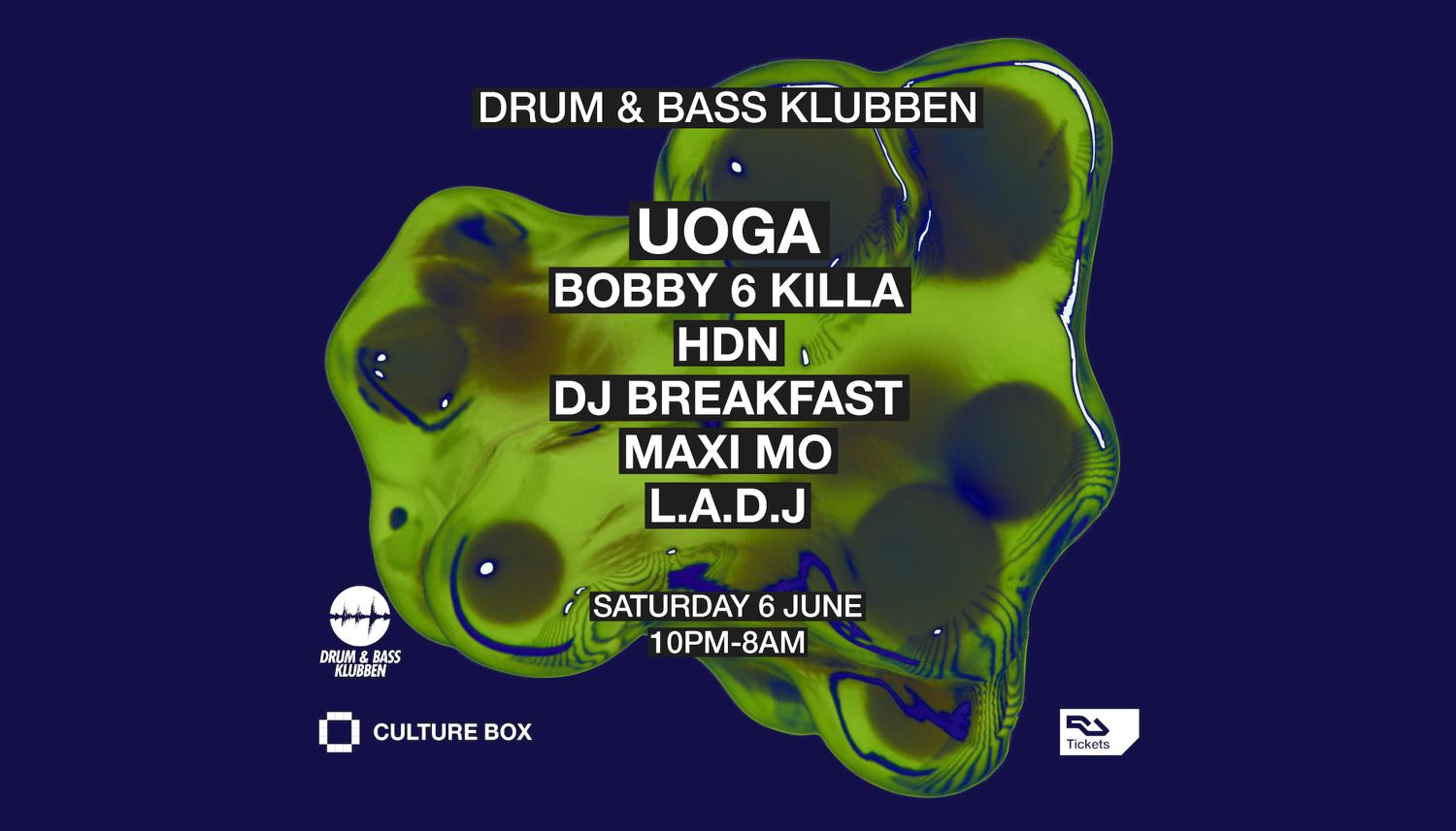 Drum & Bass Klubben: Uoga / Bobby 6 Killa / Hdn / Dj Breakfast / Maxi Mo / L.A.D.J