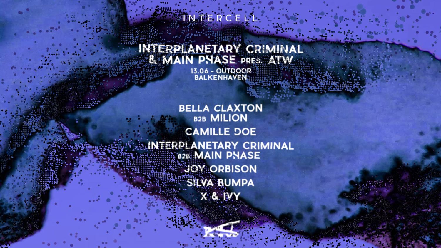 Intercell X Interplanetary Criminal & Main Phase Pres. Atw