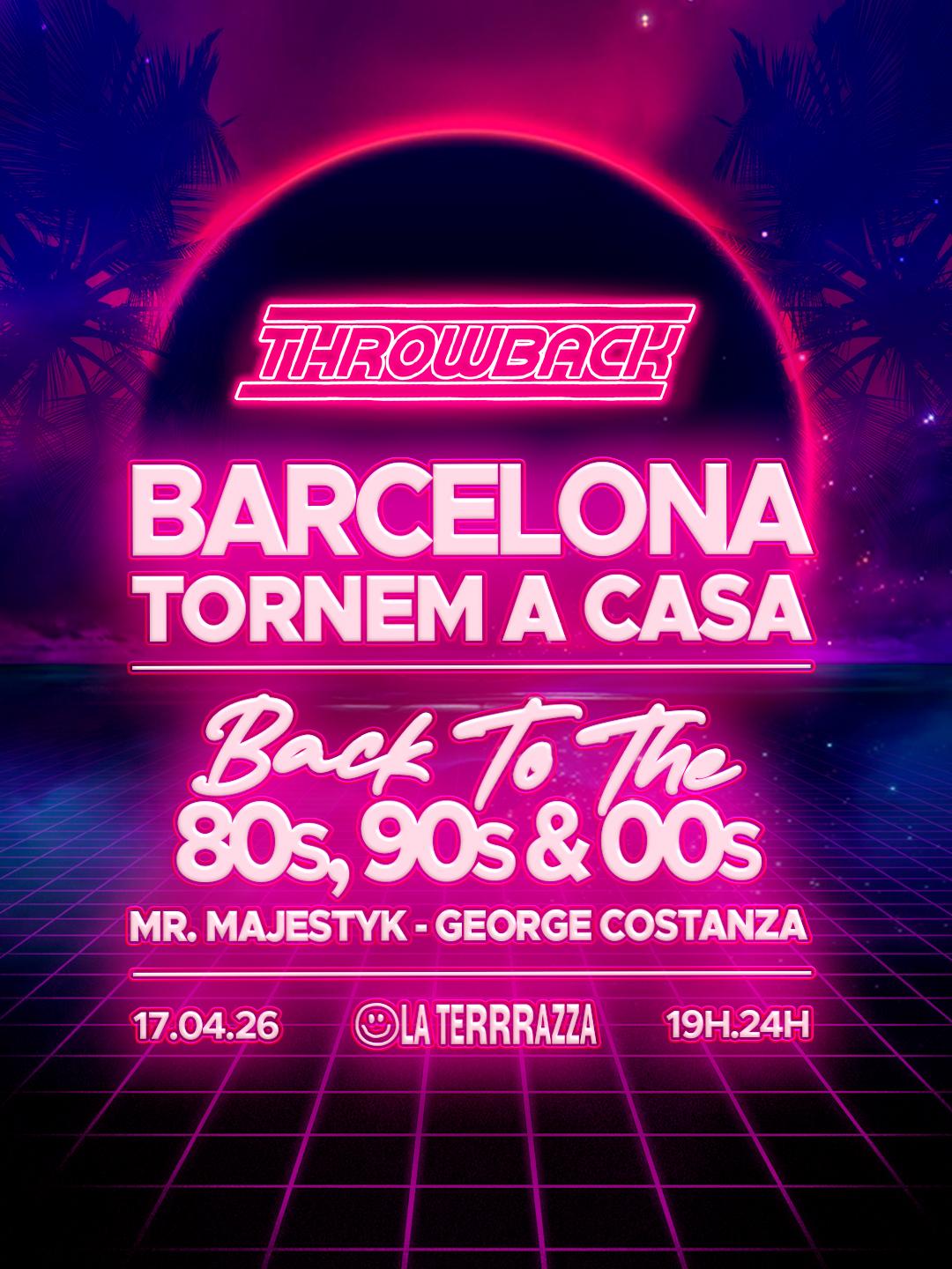 Throwback - Back To 80S, 90S & 00S - Opening 2026 La Terrrazza 