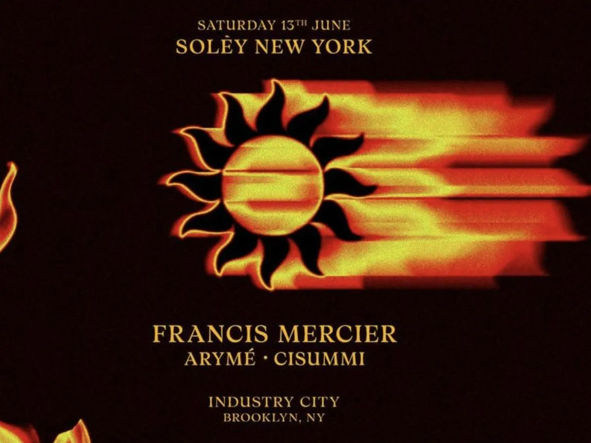 Francis Mercier Presents Solèy Nyc- Sold Out