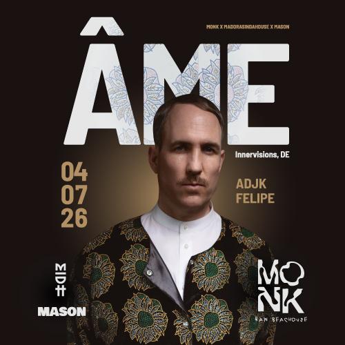 Monk X Madorasindahouse X Mason With Âme (Dj)