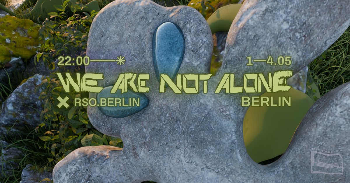 WE ARE NOT ALONE MAY DAY WEEKENDER