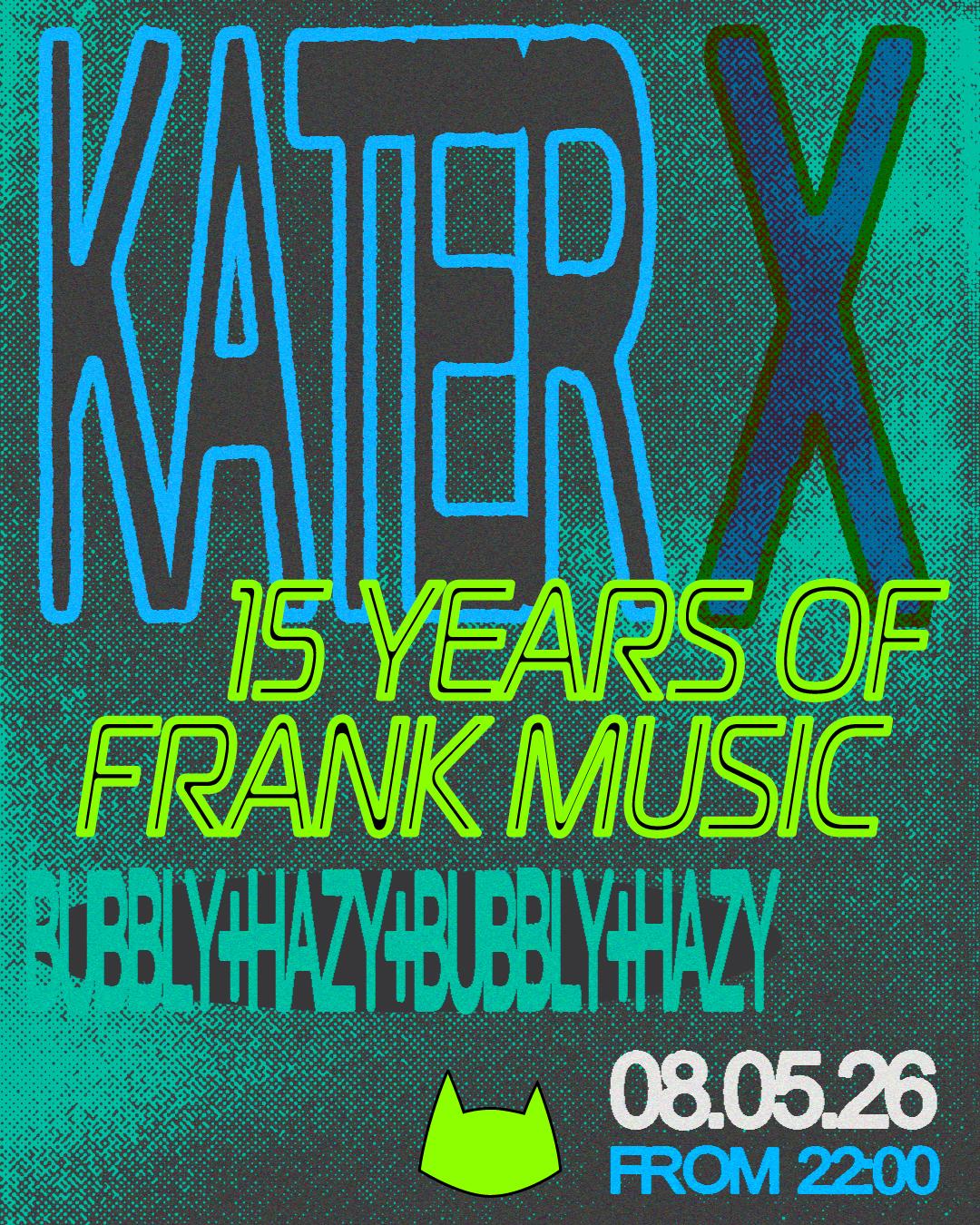 Kater X 15 Years Of Frank Music