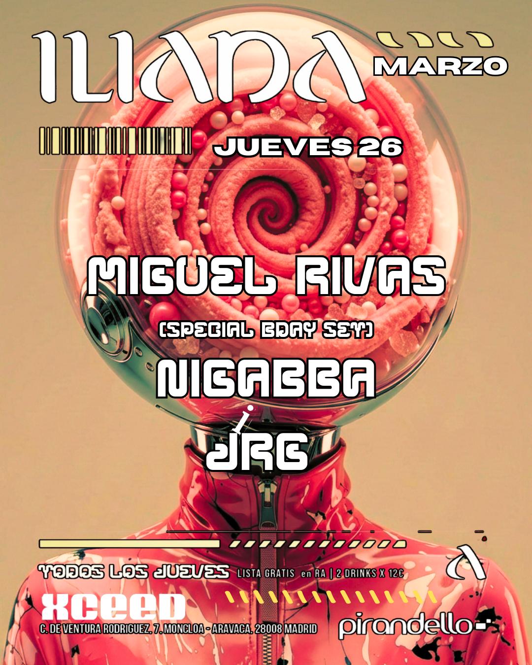 Iliada Club + Miguel Rivas (Special Bday Set) + Jrg + Nigabba