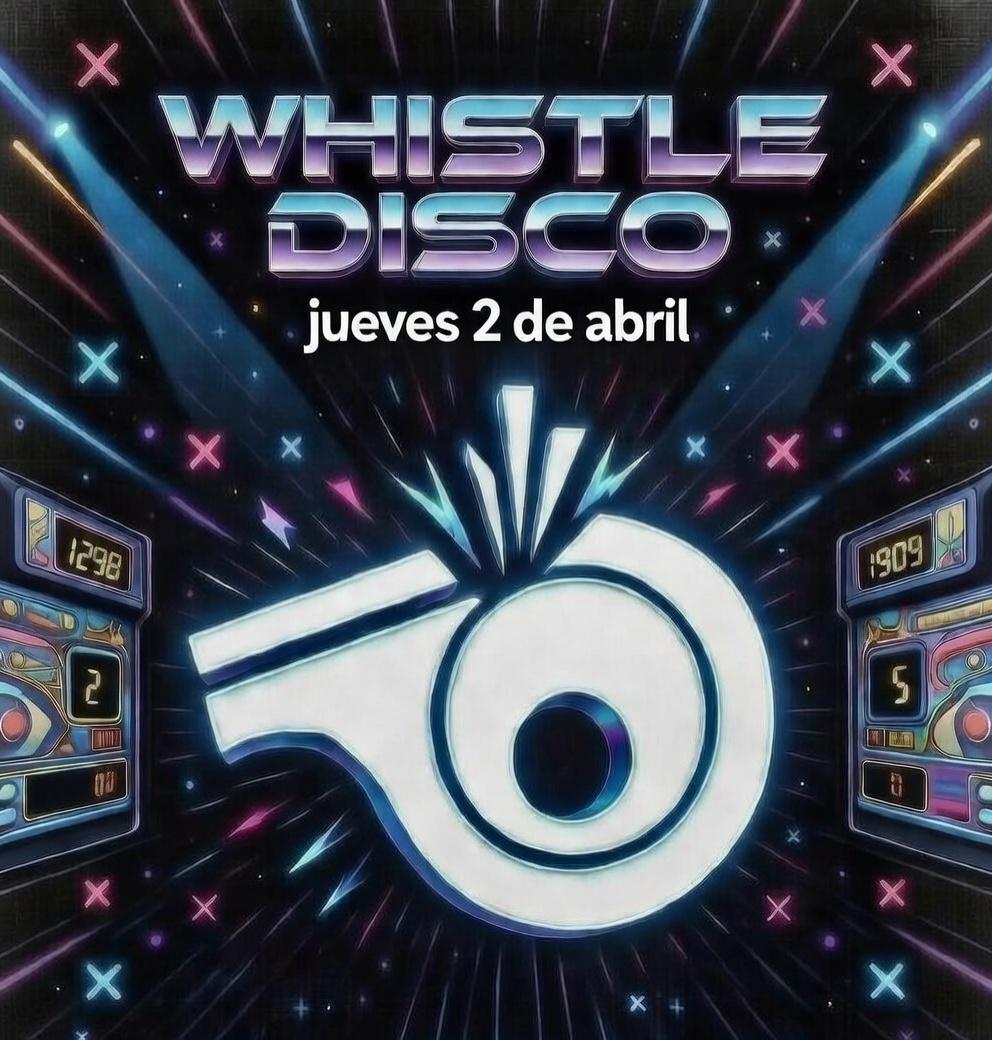 Whistle Disco - Oferta Especial Con Ra Hasta Las 2:00 Am