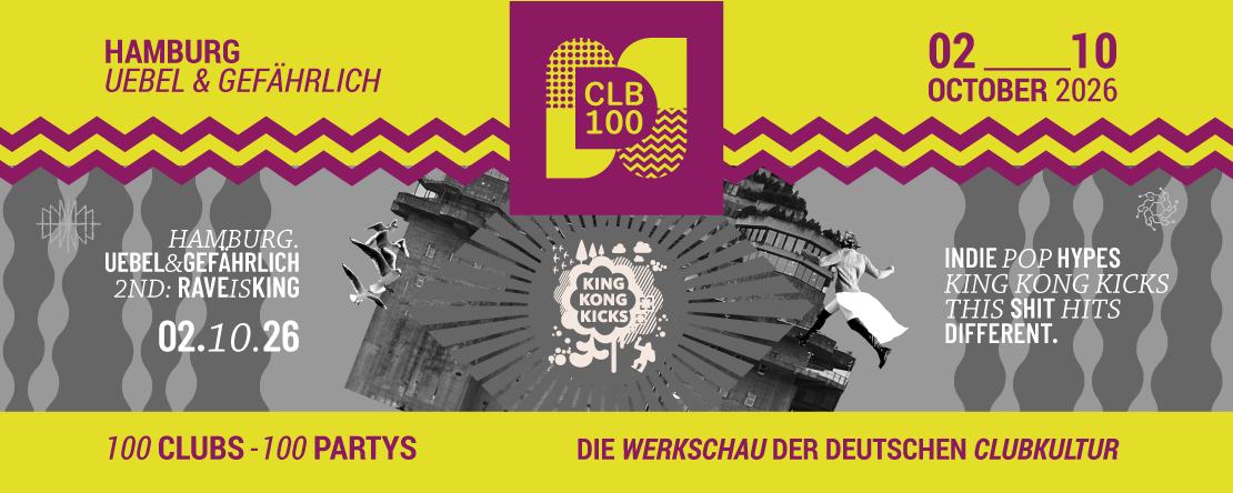 King Kong Kicks • Indie Pop & Hypes • Uebel & Gefährlich • Hamburg
