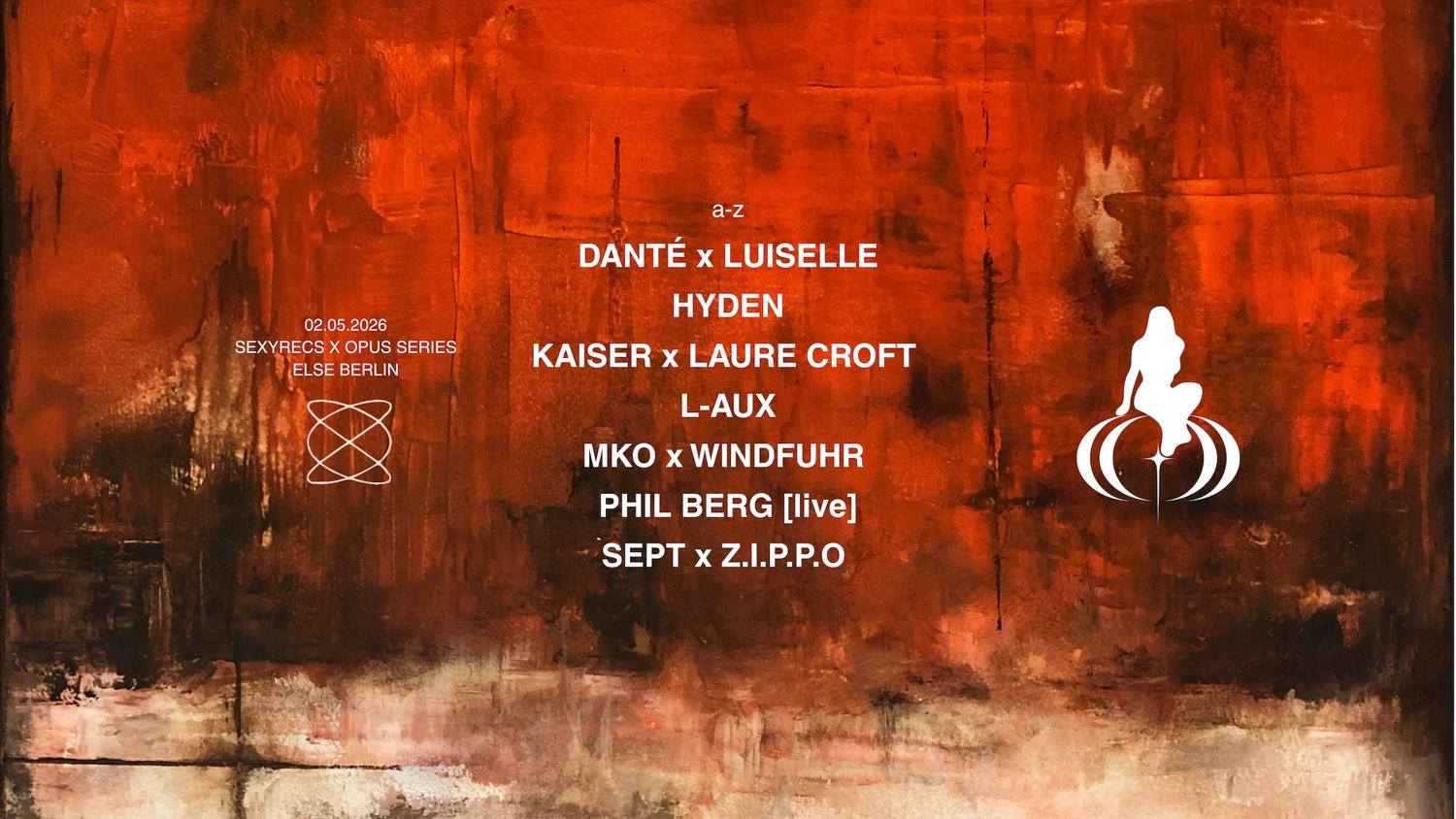 Else X Sexyrecs X Opus: Laure Croft X Kaiser, Phil Berg Live, Sept X Z.I.P.P.O., Hyden + More